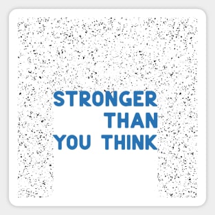 Stronger than you think blue Magnet